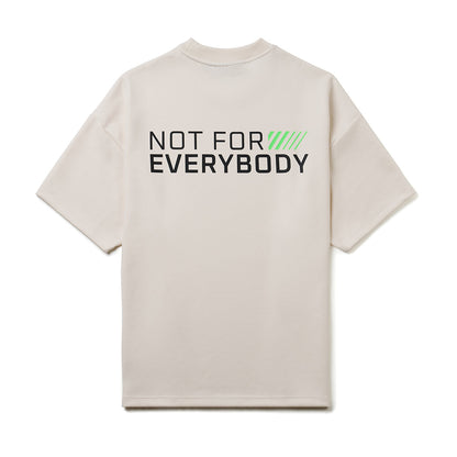 NOT FOR EVERYBODY T-Shirt - Structured Blend
